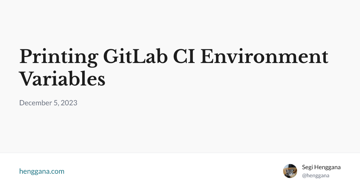 Language Print Environment Printing GitLab CI Environment Variables | henggana.com